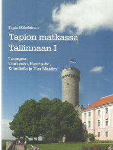 Tapion matkassa Tallinnaan I