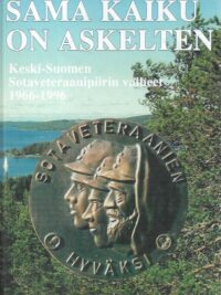 Sama kaiku on askelten: Keski-suomen Sotaveteraanipiirin vaiheet 1966-1996