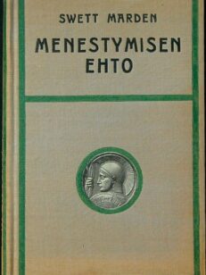 Menestymisen ehto - elämänohjeita liikeapulaisille