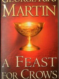 A Feast for Crows. Book Four of A Song of Ice and Fire