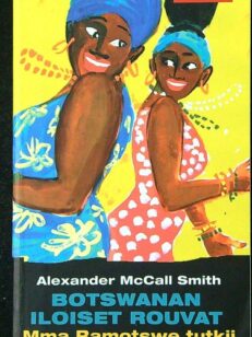 Botswanan iloiset rouvat - Mma Ramotswe tutkii