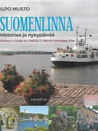 Suomenlinna - Historiaa ja nykypäivää