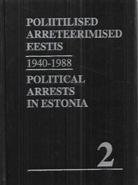 Poliitilised arreteerimised Eestis raamat 2 - Political Arrests in Estonia book 2