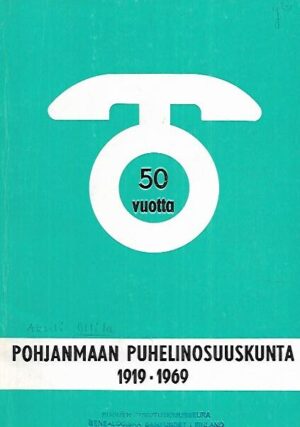 Pohjanmaan Puhelinosuuskunta 1919-1969