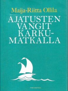 Ajatusten vangit karkumatkalla