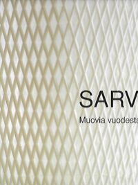Sarvis - Muovia vuodesta 1921