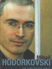 Mihail Hodorkovski Hiljaisuuden vanki