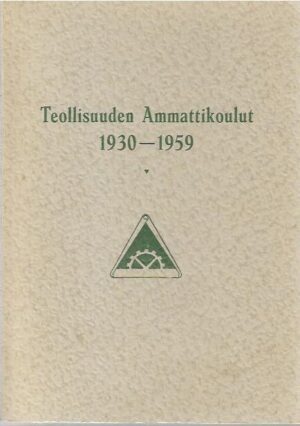 Teollisuuden Ammattikoulut 1930-1959