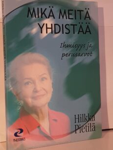 Mikä meitä yhdistää - Ihmisyys ja perusarvot