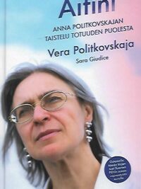 Äitini - Anna Politkovskajan taistelu totuuden puolesta