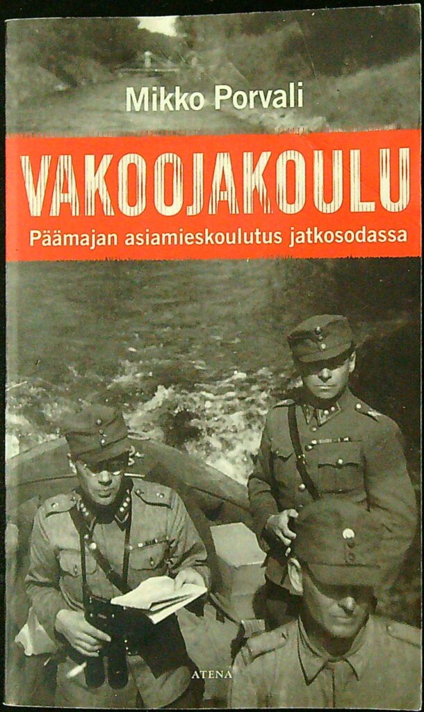 Vakoojakoulu - Päämajan asiamieskoulutus jatkosodassa