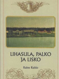 Lihasula, Palko ja Lisko