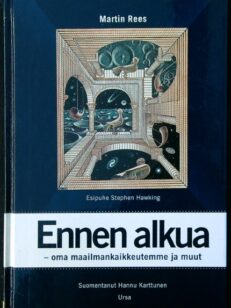 Ennen alkua - omat maailmankaikkeutemme ja muut