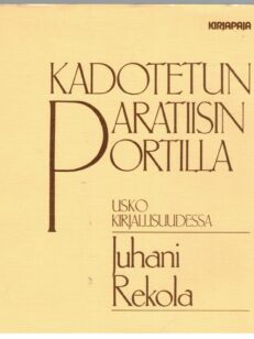 Kadotetun paratiisin portilla - Usko kirjallisuudessa