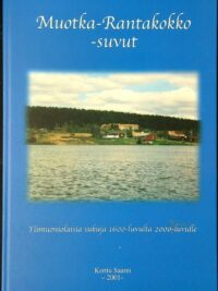 Muotka-Rantakokko -suvut - Ylimuoniolaisia sukuja 1600-luvulta 200-luvulle