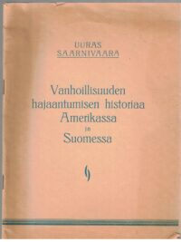 Vanhoillisuuden hajaantumisen historiaa Amerikassa ja Suomessa