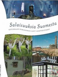 Salaisuuksia Suomesta - Kotimaan persoonalliset nähtävyydet