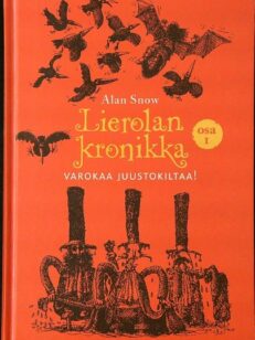 Lierolan kronikka 1 - Varokaa juustokiltaa!