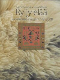 Ryijy elää Suomalaisia ryijyjä 1778-2008