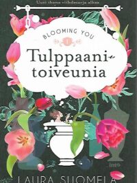 Tulppaanitoiveunia - Blooming you 1