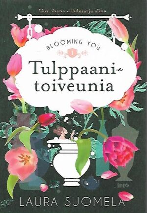 Tulppaanitoiveunia - Blooming you 1