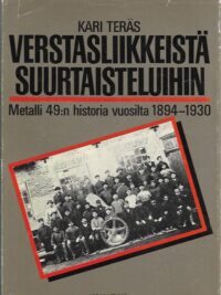 Verstasliikkeistä suurtaisteluihin - Metalli 49:n historia vuosilta 1894-1930