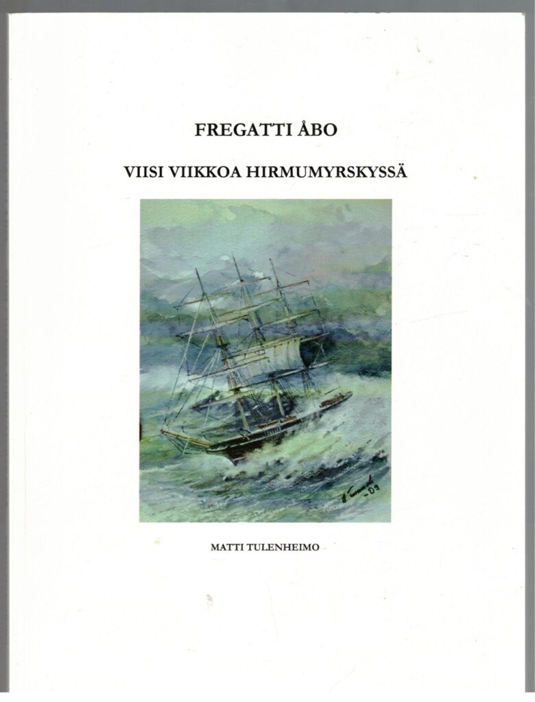 Fregatti Åbo viisi viikkoa hirmumyrskyssä