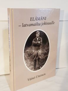 Elämäni - latvamailta jokisuulle