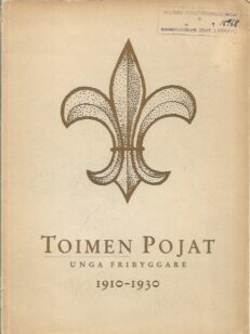 Toimen Pojat - Unga Fribyggare 1910-1930