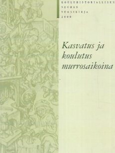 Kasvatus ja koulutus murrosaikoina