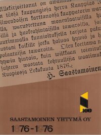 Saastamoinen yhtymä Oy 1876-1976