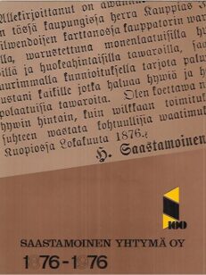 Saastamoinen yhtymä Oy 1876-1976