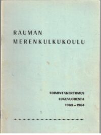 Rauman merenkulkukoulu toimintakertomus lukuvuodesta 1963-1964
