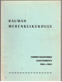 Rauman merenkulkukoulu toimintakertomus lukuvuodesta 1964-1965