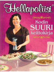 Hellapoliisi - Kodin suuri keittokirja