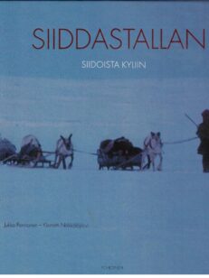 Siiddastallan - Siidoista kyliin luontosidonnainen saamelaiskulttuuri ja sen muuttuminen