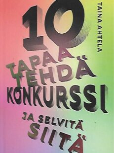 10 tapaa tehdä konkurssi ja selvitä siitä