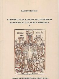 Yliopistot ja kirkon magisterium reformaation alkuvaiheessa 3 - Reformaatioliikkeen torjuneiden yliopistojen kannanotot 1521-1528
