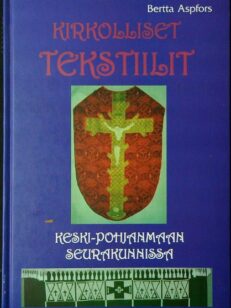 Kirkolliset tekstiilit Keski-Pohjanmaan seurakunnissa