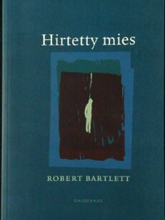 Hirtetty mies