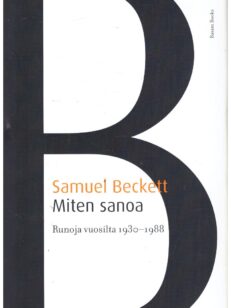 Miten sanoa - Runoja vuosilta 1930-1988