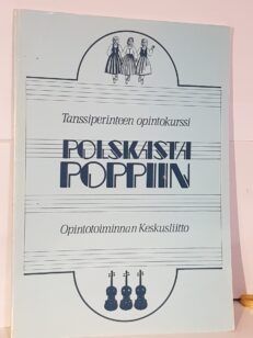 Polskasta poppiin - tanssiperinteen opintokurssi