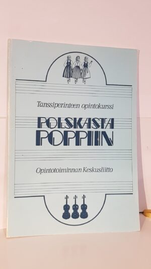 Polskasta poppiin - tanssiperinteen opintokurssi