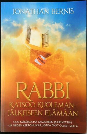 Rabbi katsoo kuolemanjälkeiseen elämään - Uusi näkökulma taivaaseen ja helvettiin - ja niiden kertomuksia, jotka ovat olleet siellä