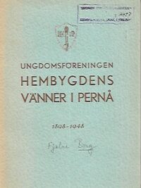 Ungdomsföreningen Hembygdens Vänner i Pernå 1898-1948