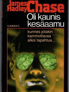 Oli kaunis kesäaamu