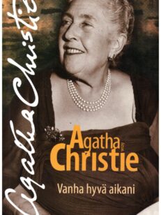 Agatha Christie - Vanha hyvä aikani