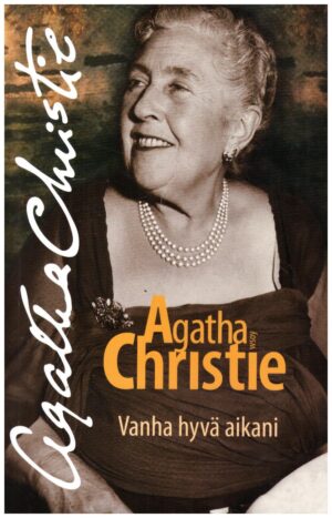 Agatha Christie - Vanha hyvä aikani
