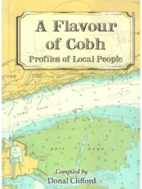 A Flavour of Cobh - Profiles of Local People