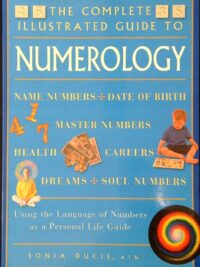 The complete illustrared guide to numerology